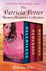 The Patricia Potter Western Romance Collection Volume One - Patricia Potter - 9781504056984