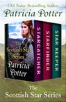 The Scottish Star Series - Patricia Potter - 9781504057004