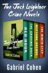 The Jack Leightner Crime Novels - Gabriel Cohen - 9781504057271