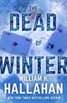 The Dead of Winter - William H. Hallahan - 9781504058988