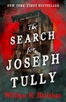 The Search for Joseph Tully - William H. Hallahan - 9781504059008