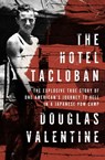 The Hotel Tacloban - Douglas Valentine - 9781504059084