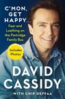 C'mon, Get Happy . . . - David Cassidy ; Chip Deffaa - 9781504059169