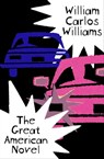The Great American Novel - William Carlos Williams - 9781504060554