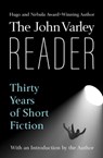 The John Varley Reader - John Varley - 9781504063418