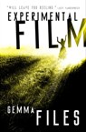 Experimental Film - Gemma Files - 9781504063630