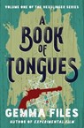 A Book of Tongues - Gemma Files - 9781504063654