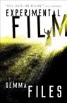 Experimental Film - Gemma Files - 9781504063883
