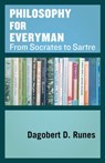 Philosophy for Everyman - Dagobert D. Runes - 9781504064439