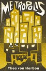 Metropolis - Thea von Harbou - 9781504065375
