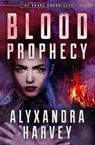 Blood Prophecy - Alyxandra Harvey - 9781504065429