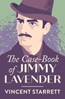 The Case-Book of Jimmy Lavender - Vincent Starrett - 9781504065955