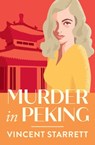 Murder in Peking - Vincent Starrett - 9781504065962