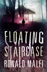 Floating Staircase - Ronald Malfi - 9781504066853