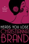 Heads You Lose - Christianna Brand - 9781504068086