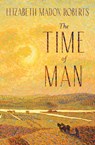 The Time of Man - Elizabeth Madox Roberts - 9781504068758
