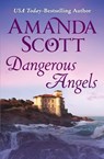 Dangerous Angels - Amanda Scott - 9781504068888