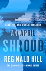 An April Shroud - Reginald Hill - 9781504069120
