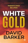 White Gold - David Barker - 9781504069380