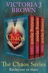 The Chaos Series Books One to Three - Victoria J. Brown - 9781504069700