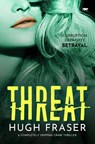 Threat - Hugh Fraser - 9781504070232