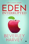 Eden Interrupted - Beverley Harvey - 9781504070478