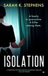 Isolation - Sarah K. Stephens - 9781504071925