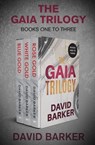The Gaia Trilogy Books One to Three - David Barker - 9781504073516