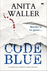 Code Blue - Anita Waller - 9781504073639