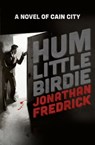 Hum Little Birdie - Jonathan Fredrick - 9781504075558
