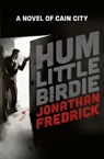 Hum Little Birdie - Jonathan Fredrick - 9781504075589