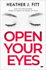 Open Your Eyes - Heather J Fitt - 9781504076647