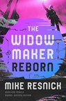 The Widowmaker Reborn - Mike Resnick - 9781504077286