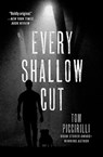 Every Shallow Cut - Tom Piccirilli - 9781504079389