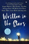 Written in the Stars - Angela Marsons ; Rob Sinclair ; Joy Ellis ; Patricia Dixon ; D. S. Butler ; Keri Beevis ; Emma Tallon ; Louise Beech ; A. A. Abbott ; Alex Walters ; Helen Walters ; Caron McKinlay ; Jen Faulkner ; Marrisse Whittaker ; Valerie Keogh ; Beverley Harvey ; Joh - 9781504079983