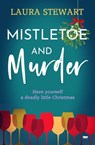 Mistletoe and Murder - Laura Stewart - 9781504079990