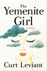 The Yemenite Girl - Curt Leviant - 9781504080491