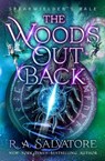 The Woods Out Back - R. A. Salvatore - 9781504080583