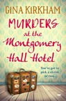 Murders at the Montgomery Hall Hotel - Gina Kirkham - 9781504081542