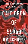 Cauldron of Blood - Jim Schutze - 9781504081931