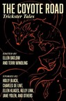 The Coyote Road - Pat Murphy ; Steve Berman ; Nina Kiriki Hoffman ; Christopher Barzak ; Delia Sherman ; Richard Bowes ; Ellen Klages ; Patricia A. McKillip ; Theodora Goss ; Charles de Lint ; Katherine Vaz ; Caroline Stevermer ; Midori Snyder ; Michael Cadnum ; Ellen Kush - 9781504082082