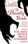 The Beastly Bride - Ellen Kushner ; Jane Yolen ; Tanith Lee ; Delia Sherman ; Carol Emshwiller ; Gregory Frost ; Jeffrey Ford ; Midori Snyder ; Richard Bowes ; Steve Berman ; Nan Fry ; Terra Gearhart-Serna ; Marly Youmans ; Shweta Narayan ; Stewart Moore ; E. Catherine Toble - 9781504082099