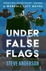 Under False Flags - Steve Anderson - 9781504084925