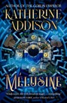 Mélusine - Katherine Addison - 9781504085618