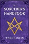 The Sorcerer's Handbook - Wade Baskin - 9781504085694