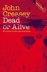 Dead or Alive - John Creasey - 9781504087346
