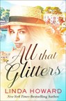 All that Glitters - Linda Howard - 9781504087810