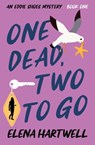 One Dead, Two to Go - Elena Hartwell - 9781504089395