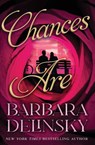 Chances Are - Barbara Delinsky - 9781504091312