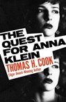 The Quest for Anna Klein - Thomas H. Cook - 9781504091657